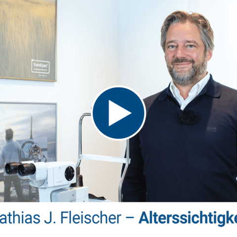 Dr. Mathias Fleischer EuroEyes Arzt erklärt Alterssichtigkeit