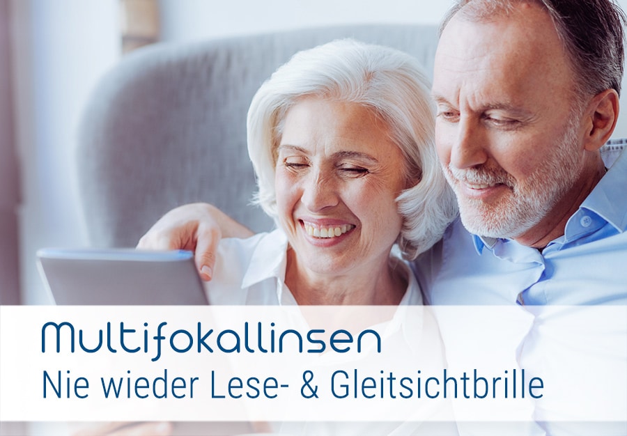 Multifokallinsen - Für immer Brillenfrei!